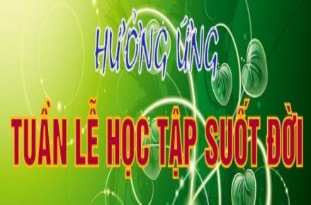 Tuần lễ hưởng ứng học tập suốt đời được tổ chức từ ngày 1 - 7/10